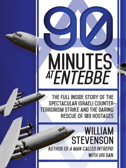 Title details for 90 Minutes at Entebbe by William Stevenson - Available